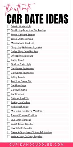 the ultimate car date ideas list is shown in pink and black with text overlay