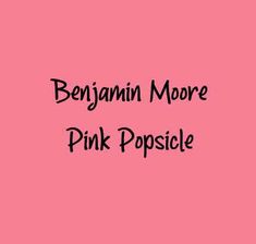 the words pink popsicle are written in black on a pink background