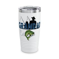 a white tumbler with the words grandad on it and a fish holding a fishing hook