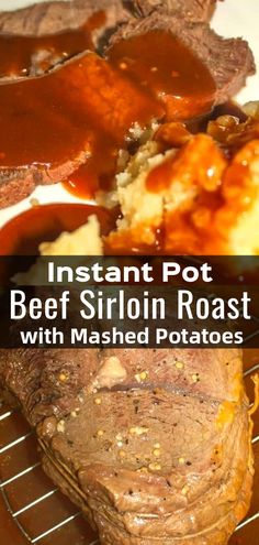 instant pot roast beef with mashed potatoes on the side and text overlay reads instant pot beef, beef siloin roast with mashed potatoes