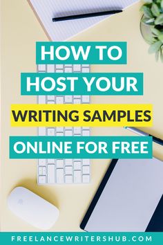 a desk with a keyboard, mouse and plant on it text reads how to host your writing samples online for free