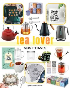 the tea lover must haves are in this collage with pictures and words on it