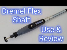 the dremel flex shaft has been used to use and review