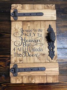 a wooden plaque that says, because it is the key to heaven