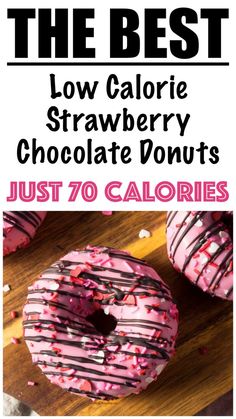 the best low calorie strawberry chocolate donuts with just 70 calories on top