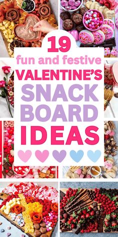 valentine's snack board with the words 19 fun and festive valentine's snack board ideas