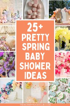 the 25 + pretty spring baby shower ideas are featured in this postcard collage