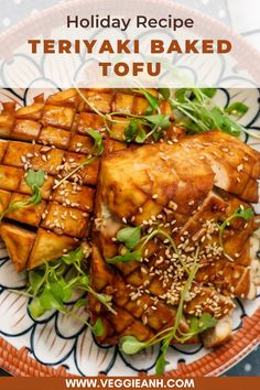 a plate with tofu on it and the words holiday recipe teriyaki baked tofu