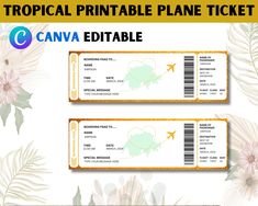 two tickets with the words tropical printable plane ticket on them and flowers in the background