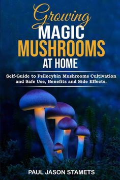 the cover of growing magic mushrooms at home