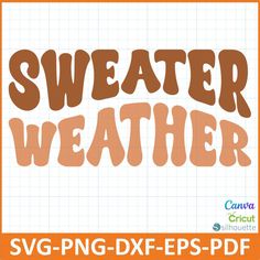 the words sweater weather are shown in orange and brown on a white background with an orange frame