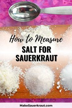 how to measure salt for sauerkraut on a cutting board with spoons