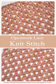 an openwork lace knit stitch pattern with the words openwork lace knit stitch on it