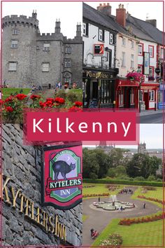 a collage of photos with the words kilkeny in red, and an image of