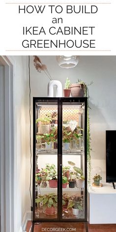 an open refrigerator with plants in it and the words how to build an ikea cabinet greenhouse