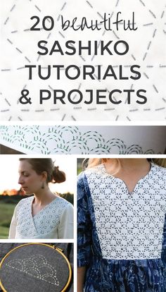 sewing projects with the words 20 beautiful sashkio tutors and projects on it