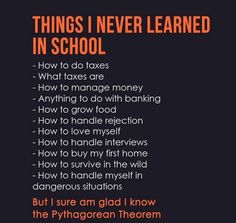 an orange and black poster with the words things i never learned in school