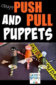 the book cover for push and pull puppets is shown with halloween decorations on top of it