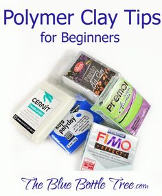 polymer clay tips for beginners the blue bottle tree