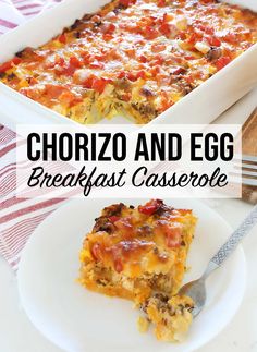 a casserole dish on a plate with the words, chorizo and egg breakfast casserole