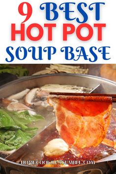 Best Hot Pot Soup Base Asian Hot Pot Recipe, Types Of Soup, Hot Pot Soup Base, Soup Base Recipe, Seafood Soups, Hot Pot Soup, Hot Pot Recipe, Soup Base, Shabu Shabu