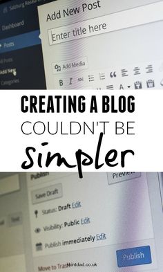 a computer screen with the words creating a blog couldn't be simpler