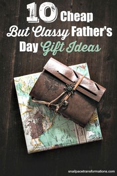 an old map with the words 10 cheap but classy father's day gift ideas