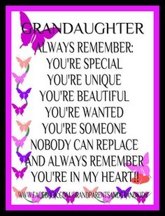 a quote with butterflies on it that says, granddaughter always remembers you're special