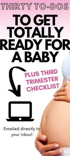 a pregnant woman holding her belly with the words to get totally ready for a baby