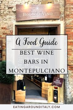 the entrance to a wine bar with text overlay that reads a food guide best wine bars in montepucino