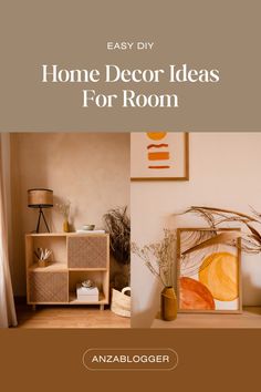 an easy diy home decor idea for room with text overlay that reads easy diy home decor ideas for room