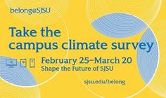 a poster with the words take the campus climate survey in blue and yellow on it