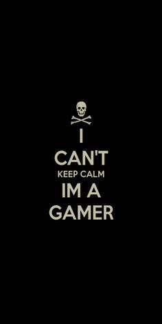 i can't keep calm, i'm a gamer poster with skull and crossbones