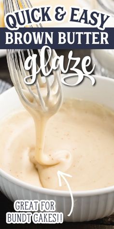 a whisk is being used to make brown butter glaze