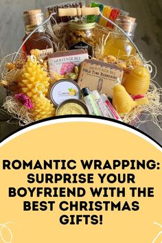 a basket filled with lots of different types of items in it and the words romantic wrapping surprise your boyfriend with the best christmas gifts