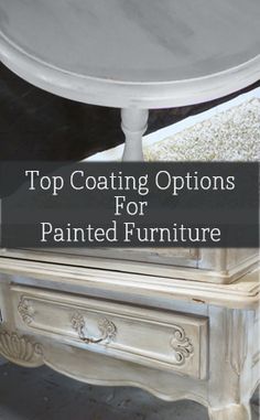 top coating options for painted furniture