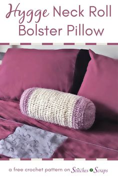 an image of a bed with pink sheets and pillows on it, text reads hygge neck roll bolster pillow