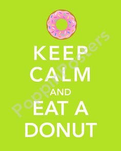 a donut with the words keep calm and eat a donut