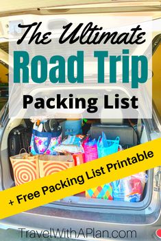 the ultimate road trip packing list and free printable