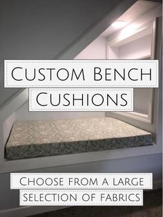 the bottom half of a bed with text overlaying it that reads custom bench cushions choose from a large selection of fabrics