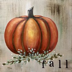 an acrylic painting of a pumpkin with the word fall written in black on it