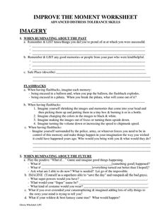 IMPROVE THE MOMENT WORKSHEET - DBT Self Help #EyeMovementDesensitizationAndReprocessing Distress Tolerance Skills, Counseling Worksheets, Distress Tolerance, Dbt Skills, Dialectical Behavior Therapy