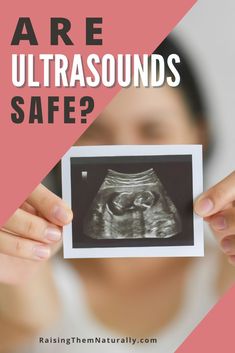 a woman holding an x - ray in front of her chest with the words are ultrasounds safe?