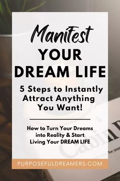 a book with the title, how to turn your dreams into reality and start living your dream