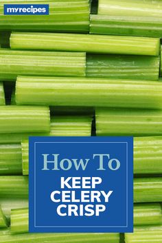 celery stalks stacked on top of each other with the words how to keep celery crisp