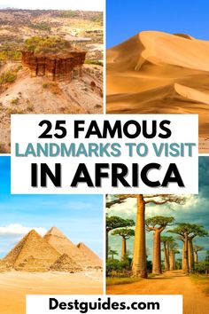 some pictures with the words 25 famous landmarks to visit in africa