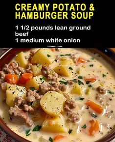 a bowl of creamy potato and hamburger soup with text overlay that reads, creamy potato and hamburger soup