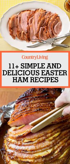 a plate with sliced ham and chopsticks on it next to the words country living 11 simple and delicious easter ham recipes