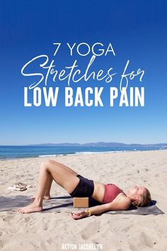 a woman laying on the beach with her back to the camera and text overlay reads 7 yoga stretches for low back pain