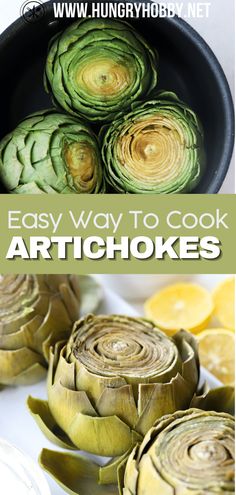 artichokes in a pan with the title easy way to cook artichokes